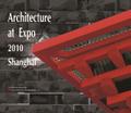Architecture of Expo 2010 Shanghai