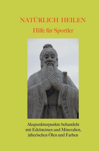 Natürlich heilen - Hilfe für Sportler