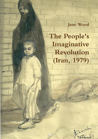 The People’s Imaginative Revolution (Iran, 1979)