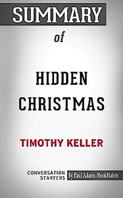 Summary of Hidden Christmas: The Surprising Truth Behind the Birth of Christ