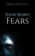 Your Worst Fears