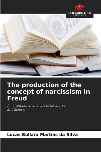 The production of the concept of narcissism in Freud