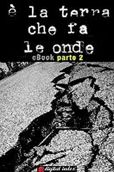 è la terra che fa le onde - parte 2