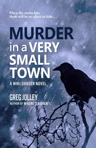 Murder in a Very Small Town (Wiki Danser, #1)