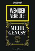 Weniger Verbote! Mehr Genuss