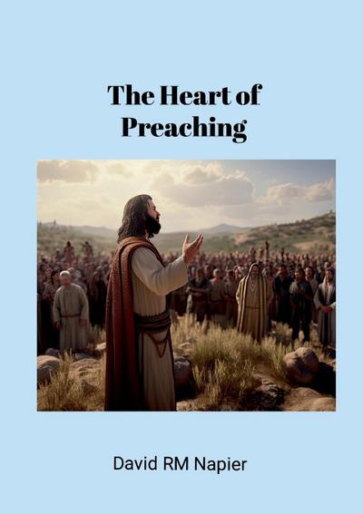 The Heart of Preaching