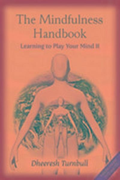 The Mindfulness Handbook