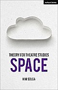 Theory for Theatre Studies: Space