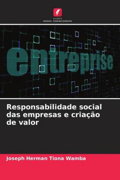Responsabilidade social das empresas e criação de valor