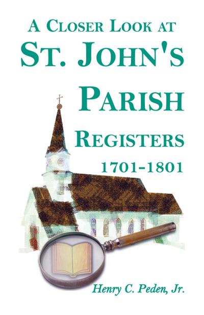 A Closer Look at St. John’s Parish Registers [Baltimore County, Maryland], 1701-1801