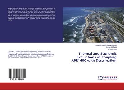 Thermal and Economic Evaluations of Coupling APR1400 with Desalination