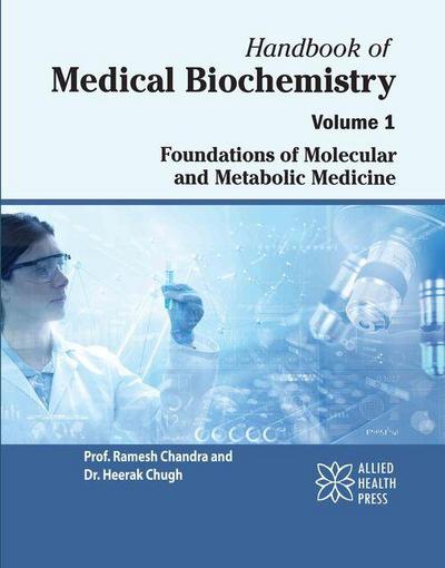 Handbook of Medical Biochemistry Volume 1: Foundations of Molecular and Metabolic Medicine