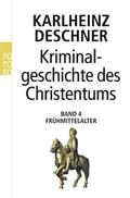 Kriminalgeschichte des Christentums 4. Frühmittelalter