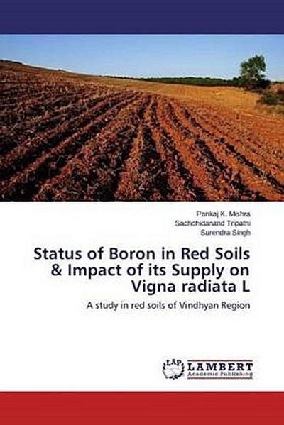 Status of Boron in Red Soils & Impact of its Supply on Vigna radiata L