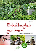 Enkeltauglich gärtnern