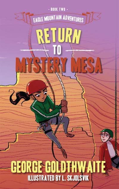 Return to Mystery Mesa (Eagle Mountain Adventures, #2)