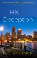 His Deception (Lovers and Other Strangers, #3)