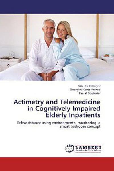 Actimetry and Telemedicine in Cognitively Impaired Elderly Inpatients