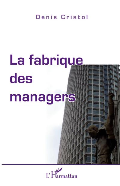 La fabrique des managers
