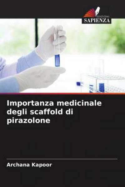 Importanza medicinale degli scaffold di pirazolone
