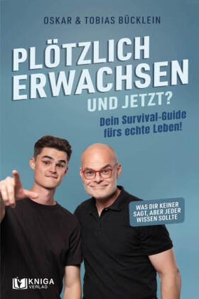 Plötzlich erwachsen - und jetzt?
