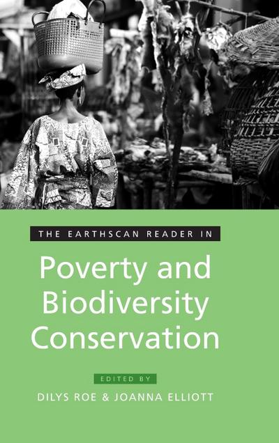 The Earthscan Reader in Poverty and Biodiversity Conservation
