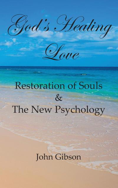 GOD’S HEALING LOVE