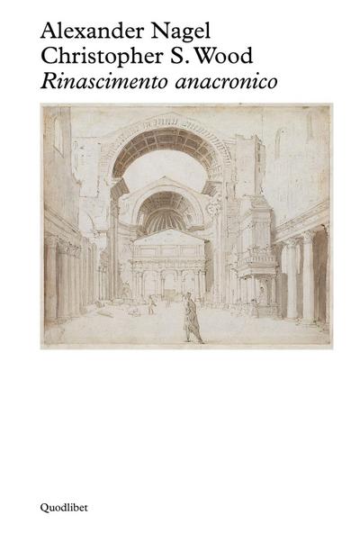 Nagel, A: Rinascimento anacronico