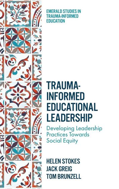 Trauma-Informed Educational Leadership