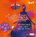 London Whisper - Teil 2: Als Zofe tanzt man selten