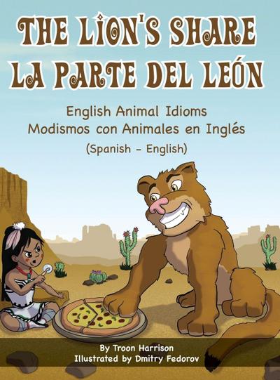 The Lion’s Share - English Animal Idioms (Spanish-English)