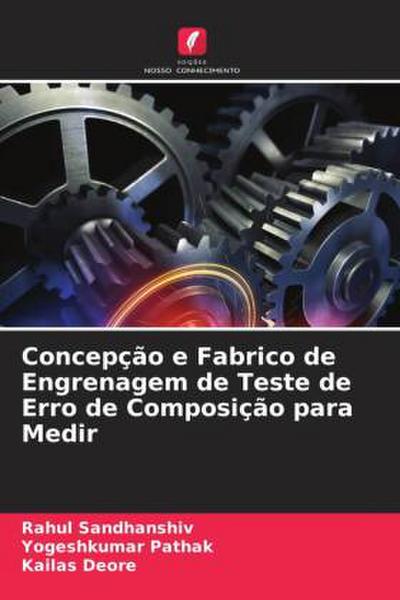 Concepção e Fabrico de Engrenagem de Teste de Erro de Composição para Medir