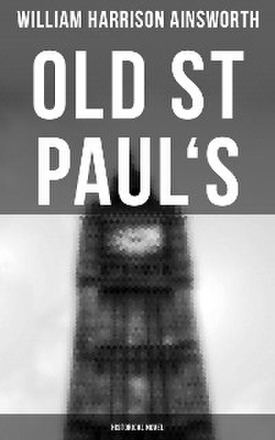 Old St Paul’s  (Historical Novel)