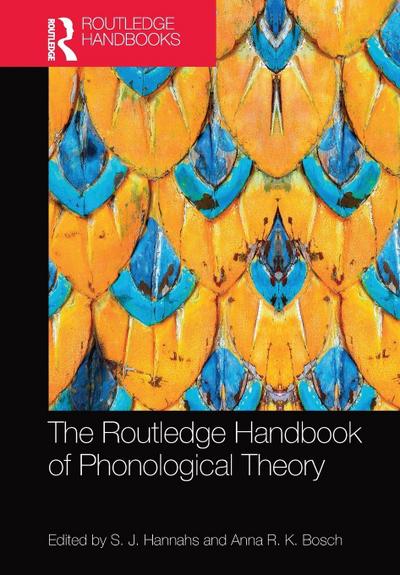 The Routledge Handbook of Phonological Theory