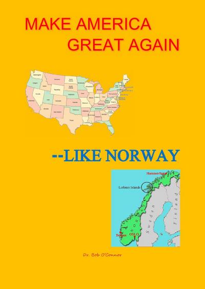 Let’s Make America Great--Like Norway!
