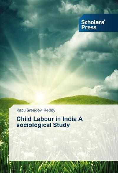 Child Labour in India A sociological Study