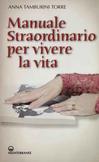 Manuale straordinario per vivere la vita