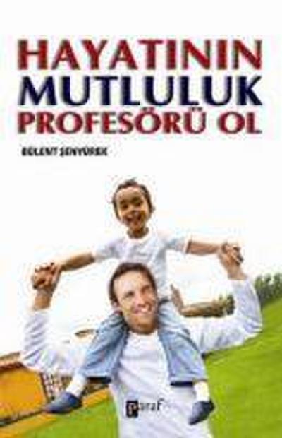 Hayatinin Mutluluk Profesörü Ol