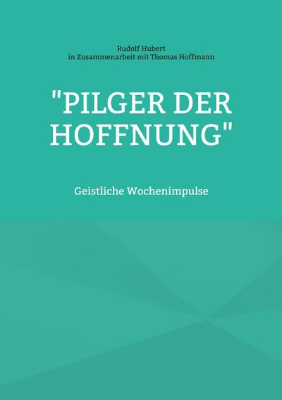 "Pilger der Hoffnung"