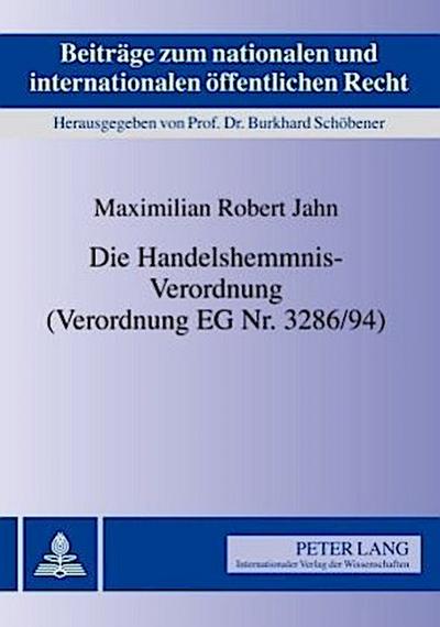 Die Handelshemmnis-Verordnung (Verordnung EG Nr. 3286/94)