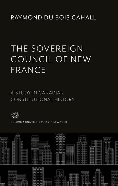 The Sovereign Council of New France