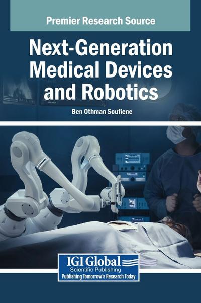 Next-Generation Medical Devices and Robotics