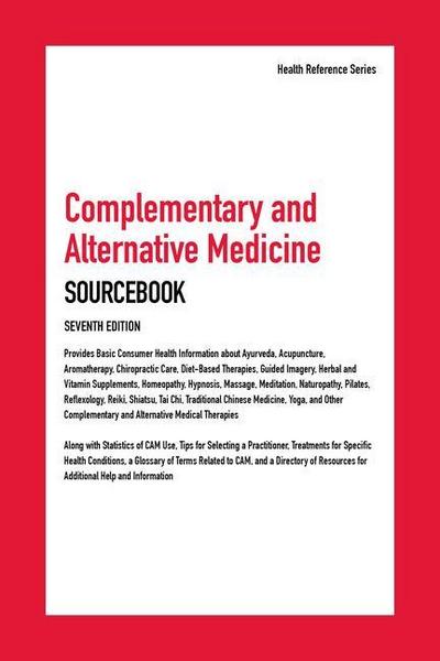Complementary and Alternative Medicine Sourcebook, 7th Edition