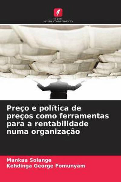Preço e política de preços como ferramentas para a rentabilidade numa organização