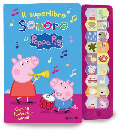 Il superlibro sonoro di Peppa. Con 18 fantastici suoni! Peppa Pig