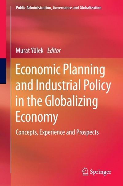 Economic Planning and Industrial Policy in the Globalizing Economy