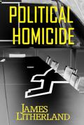 Political Homicide (Slowpocalypse, #5)