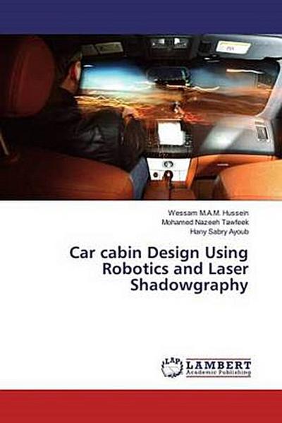 Car cabin Design Using Robotics and Laser Shadowgraphy