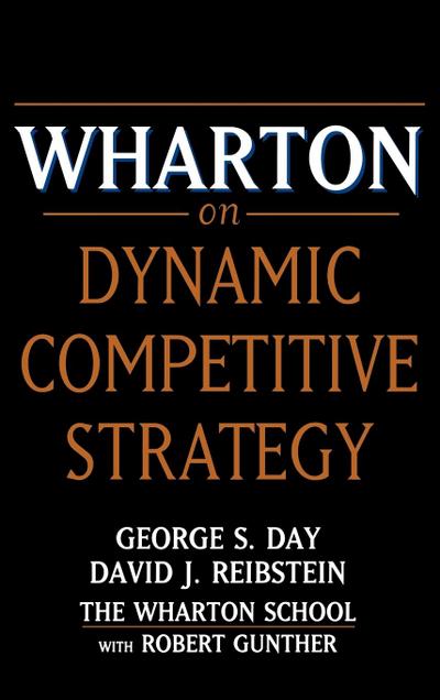 Wharton on Dynamic Competitive Strategy