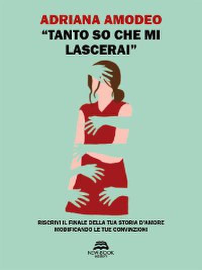 "Tanto so che mi lascerai"